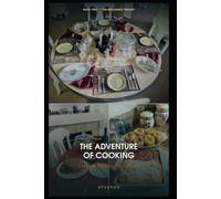 The Adventure of Cooking: A Resilient kitchen for Real Families (The Resilience Trilogy)
