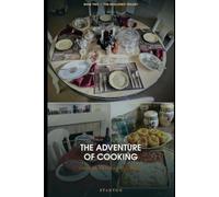 The Adventure of Cooking: A Resilient kitchen for Real Families (The Resilience Trilogy)