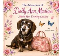 The Adventure of Dolly Ann Madison: Meets Her Country Cousins