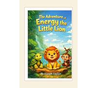 The adventure of Energy The Little Lion