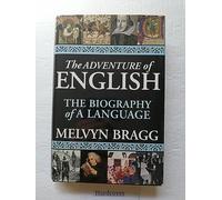 The Adventure of English: The Biography of a Language