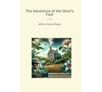 The Adventure of the Devil's Foot (Classic Books)