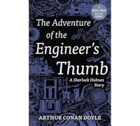 The Adventure of the Engineer's Thumb (Dyslexic Friendly Quick Read)