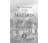 The Adventure of the Mazarin Stone: With original illustrations, a Sherlock Holmes story