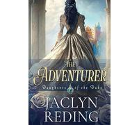 The Adventurer: A Scottish Jacobite Historical Romance: 2 (Daughters of the Duke)