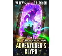 The Adventurer's Glyph: A LitRPG Adventure (Twilight Company)
