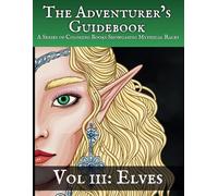 The Adventurer's Guidebook: Elves: A Coloring Book Showcasing a Mythical Race