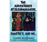 The Adventures at GlenMorangie, Ghostie’s, and me..