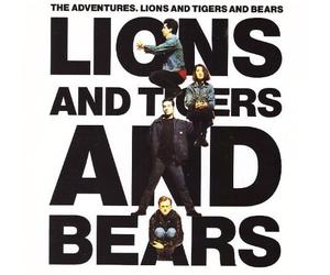 The Adventures - Lions And Tigers And Bears