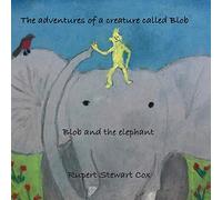 The adventures of a creature called Blob: Blob and the Elephant: 1