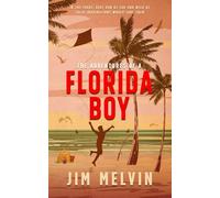 The Adventures of a Florida Boy: In the 1960s, kids ran as far and wild as their imaginations would take them