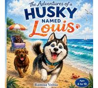 The Adventures of a Husky Named Louis