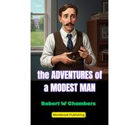 The Adventures of a Modest Man: A Lighthearted Tale of Domestic Mishaps and Self-Discovery