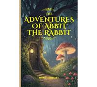 The Adventures of Abbit the Rabbit