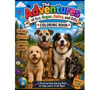 The Adventures of Ace, Rogan, Oakley, and Dilly: Coloring Book #1