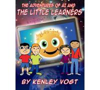 The Adventures of AI And The Little Learners