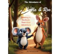 The Adventures of Ala and Roo: Meeting in the Bush: Their First Adventure