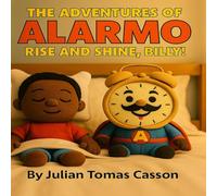 The Adventures of Alarmo: Rise and Shine, Billy!: 1
