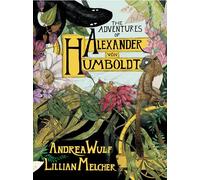 The Adventures of Alexander Von Humboldt (Pantheon Graphic Library)