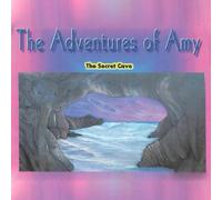 The Adventures of Amy: The Secret Cave