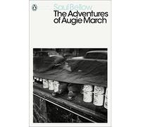 The Adventures of Augie March: (Penguin Modern Classics)