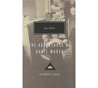 The Adventures of Augie March: Saul Bellow (Everyman’s Library Contemporary Classics)