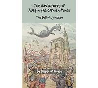 The Adventures of Austin the Cornish Miner: The Bell of Lyonesse