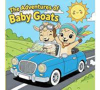 The Adventures Of Baby Goat Coloring Book: 50 Bold And Simple Animal Activity Illustrations Like - 2 Baby Goat On Fishing, Cooking, Mining, Seller & More! (Bold Adventure Animals Coloring Series)