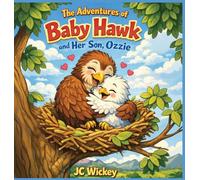 The Adventures of Baby Hawk and Her Son, Ozzie