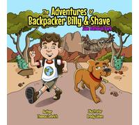 The Adventures of Backpacker Billy and Shave: Backpacker Billy Visits Spotty the Spotted Owl in Utah (The Adventures of Backpacker Billy & Shave)