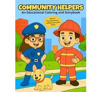The Adventures of Bella and Linda: Community Helpers - Educational Coloring and Storybook: For Kids Ages 4-8, Discovering Community Helpers through Images and Storytelling