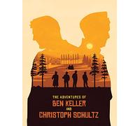 The Adventures of Ben Keller and Christoph Schultz