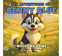 The Adventures of Benny Blue: Welcome Home