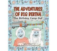 The Adventures of Big Bertha: The Birthday Camp Out