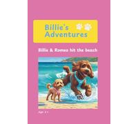 The Adventures of Billie the Cavoodle: and her best friend, Romeo the Labradoodle