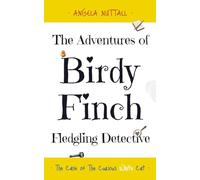The Adventures of Birdy Finch, Fledgling Detective: The Case of The Curious White Cat: 1 (The Birdy Finch Adventures)