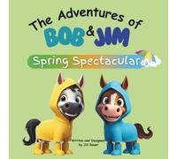 The Adventures of Bob & Jim: Spring Spectacular