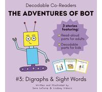 The Adventures of Bot #3: Digraphs & Sight Words: Interactive Beginning Readers