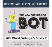 The Adventures of Bot #5: Word Endings & Bossy R