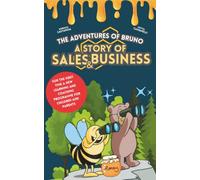 The Adventures of Bruno: A Story of Sales and Business (SNAProgramme)