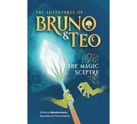 The Adventures of Bruno and Teo. The Magic Sceptre: 1