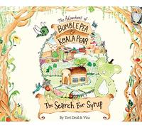 The Adventures of Bumble Pea and Koala Pear: The Search For Syrup