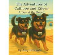 The Adventures of Calliope and Eileen: A Day at the Beach
