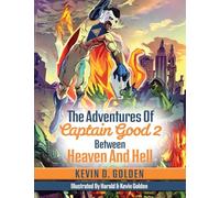 The Adventures Of Captain Good 2: Between Heaven And Hell