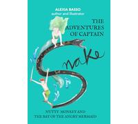 The Adventures of Captain Snake: Nutty Monkey and the Bay of the Angry Mermaid