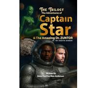The Adventures of Captain Star & the Amazing Dr. Zuntor