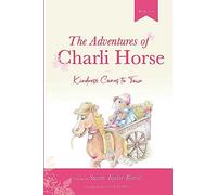The Adventures of Charli Horse: Kindness Comes to Town