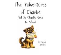 The Adventures of Charlie: Vol 5: Charlie Goes to School