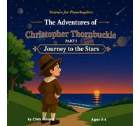 The Adventures of Christopher Thornbuckle: Journey to the Stars