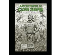 The Adventures of Cloud Surfer: A Cannabis Grower's Coloring Book